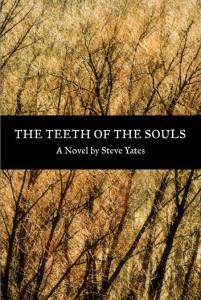 The Teeth of the Souls (Moon City Press 2015)